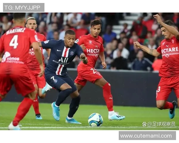 法甲精彩对决南特主场迎战豪门巴黎圣日尔曼全力争胜