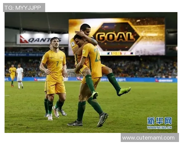 澳大利亚与约旦足球对决前瞻分析及比赛展望 澳大利亚与约旦足球对决前瞻分析及比赛展望